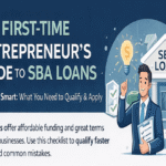 The First-Time Entrepreneur’s Guide to SBA Loans